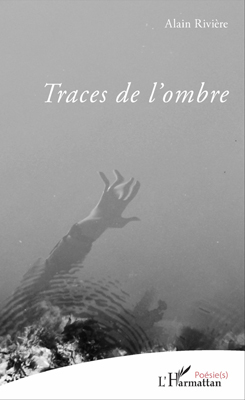 Traces de l'ombre, 2017